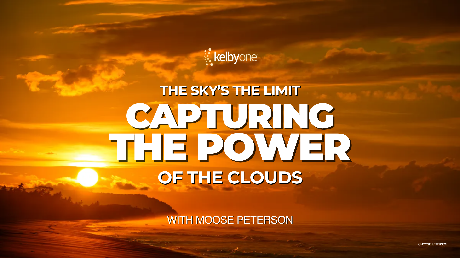 The Sky's the Limit: Capturing the Power of the Clouds with Moose Peterson - Lightroom Killer Tips